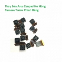 Khắc Phục Camera Trước Asus Zenpad C 7.0 / Z370CG Hư, Mờ, Mất Nét 